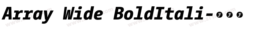 Array Wide BoldItali字体转换 Array Wide BoldItali字体转换